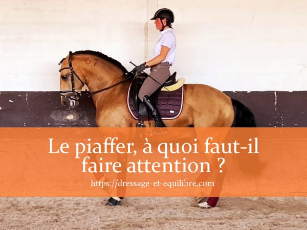 Le piaffer, à quoi faut-il faire attention ?